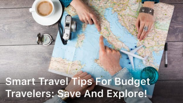 Travel tips for budget travelers