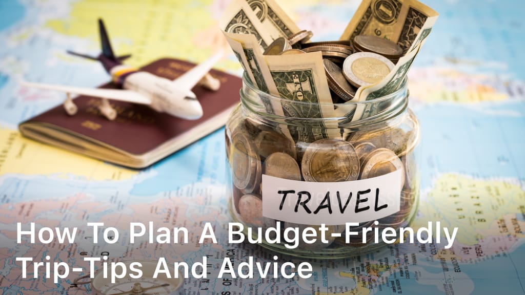 plan a budget friendly trip