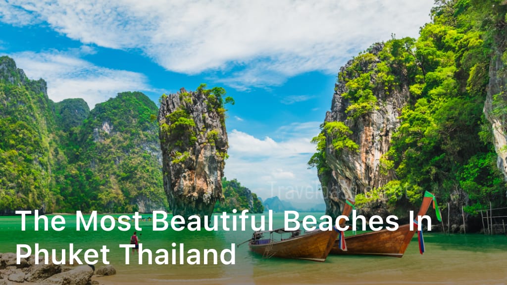 The Most Beautiful Beaches in Phuket Thailand